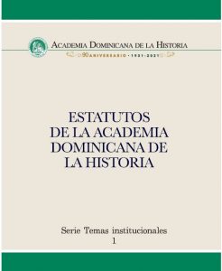 Estatutos de la Academia Dominicana de la Historia.