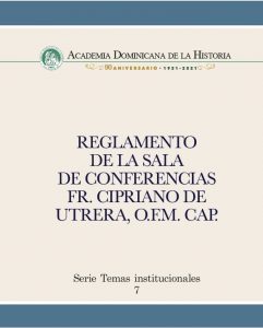 Reglamento de la Sala de Conferencias de la Academia Dominicana de la Historia.